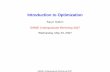 Introduction to Optimization · • form simplex using n + 1 points SAMSI Undergraduate Workshop 2007 May 23, 2007. INTRODUCTION TO OPTIMIZATION 9 fminsearch/Nelder-Mead • method