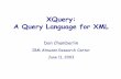 XQuery: A Query Language for XML · 2 History O1998: W3C sponsors workshop on XML Query O1999: W3C charters XML Query working group OChair: Paul Cotton OCurrently 39 members, representing