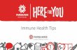 Immune Health Tips - Fanshawe Collegestudentwellnesscentre.ca/wp-content/uploads/2020/04/Immune-Heal… · Immune Health Tips . What is an Immune System? •It defends you against