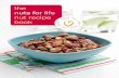 the nuts for life nut recipe book...your daily handful: • Rich source of healthy fats – nuts contain healthy monounsaturated and polyunsaturated fats, as well as a low-proportion