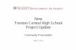 New Trenton Central High School Project Update€¦ · project stakeholders in anticipation of formal presentation to TBOE on 5/26/15. • SDA is proceeding with development of Bridging
