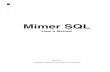 Mimer SQL User's Manual v8 - Uppsala University · Foreword i Mimer SQL version 8.2 User’s Manual. FOREWORD. Documentation objectives. This manual is intended primarily for users