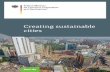 Creating sustainable cities · cities of tomorrow.” ... debate on sustainable solutions for cities. Municipal revenue has risen by 25 per cent over 2010 levels thanks to improved