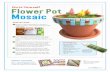 Do-It-Yourself Flower Pot Mosaicradkidsart.com/upload/195795/documents/5287D333756B1C3E.pdf · Art & Craft Store: • Bag of 3/8” Ceramic Tiles • Mosaic Adhesive Glue Supermarket: