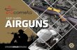 High quality AIRGUNS - Carabinas de Aire Comprimido COMETA ... · gama de carabinas cuyos componentes son fabricados y montados en Cometa siguiendo un riguroso control de calidad.