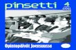 pinsetti - Forna · Pinsetti on Suomen leikkausosaston sairaanhoitajat r.y.:n ammattilehti. Se lähetetään yhdistyksen jäsenille, sairaalatarvikeyrityksille, tukimaksun maksaneille