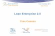 Lean Enterprise 2€¦ · Lean Enterprise 2.0 Common foundations for lean and 2.0 as solutions A Systemic Reconstruction of « Enterprise 2.0 » Efficient Communication + Communities