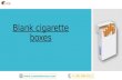 Buy custom printed Blank cigarette boxes with free Shipping in USA