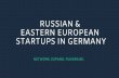 RU SSI A N & E A S T E R N EUR O PEAN STARTUPS IN GERMANY€¦ · We support startups expanding to European market by giving access to Otros favoritos WHAT WE DO We built value-based