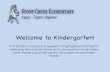 Welcome to Kindergarten! · teacher will be put into this folder. If you send anything to school, please put it in this folder. • Please be gentle with these folders and give your