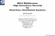 MILS Middleware: High Assurance Security for Real-time, Distributed Systems · 2004. 1. 2. · High Assurance Security for Real-time, Distributed Systems MILS Middleware: High Assurance