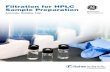 Filtration for HPLC Sample Preparation · SPARTAN brand syringe lters are HPLC-certi ed for con dence and consistent results. Tested and certi ed for the absence of UV-absorbing substances