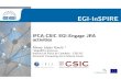 IFCA-CSIC EGI-Engage JRA activities · D4.3Finalspeciﬁcation: Resourcetemplatechanges(M9). February 23, 2015 6 EGI-InSPIRE RI-261323 . WP4-JRA2.2FederatedCloud ... – Community