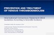 PREVENTION AND TREATMENT OF VENOUS …€¦ · Hereditary Thrombophilia VTE with hereditary thrombophilia is frequently associated with a triggering factor Surgery, trauma, post-partum,