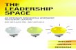 THE LEADERSHIP SPACE€¦ · • Optimising positive approaches - Identifying and breaking unhelpful patterns ... uncertain times • Building strong relationships – to optimise