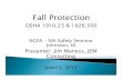 NGFA-AAI Fall Protection 2013€¦ · Fall Protection OSHA 1910 23 & 1926 500OSHA 1910.23 & 1926.500 NGFA – AAI Safety Seminar Johnston, IA Presenter: Jim Maness, JEM C ltiConsulting