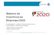 Sistema de Incentivos às Empresas 2020 - Início | CM Moita...Portugal 2020 Competitividade e a Internacionalização da economia: – apoios fundamentalmente direcionados ao investimento