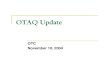 OTAQ Update - otcair.org Materials/OTAQ Presen… · Manufacturers on track for 2007 using: PM filters Incremental improvements of 2004 technologies to meet 1.2 g/bhp- hr NOx averaging