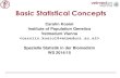 Basic Statistical Conceptsi122server.vu-wien.ac.at/.../day1/StatsBasics_lecture.pdf · Basic Statistical Concepts . Aims of the course ... • Statistical Genetics: find out about