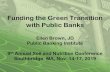 New Funding the Green Transition with Public Banks · 2019. 12. 5. · Funding the Green Transition with Public Banks Ellen Brown, JD Public Banking Institute 9th Annual Soil and