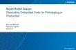 Model-Based Design: Generating Embedded Code for Prototyping …€¦ · Generating Embedded Code for Prototyping or Production Ruth-Anne Marchant Application Engineer MathWorks.