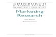 New Marketing Research - Edinburgh Business School · 2020. 9. 30. · Marketing Research Edinburgh Business School v Contents Preface xiii Acknowledgments xv Module 1 The Nature