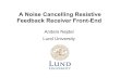 A Noise Cancelling Resistive Feedback Receiver Front-Endcdworkshop.eit.lth.se/fileadmin/eit/group/71/2014/Nejdel_Workshop.pdf · Noise cancelling FB Front-End (II) • Noise cancelled