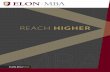 REACH HIGHER - Elon University · The Elon MBA builds leaders. Whether you want to advance in your industry, transition to a new career or launch your own business, you’ll leave