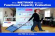 The METRIKS System Functional Capacity Evaluation · Functional Capacity Evaluation Portable, profitable, and affordable “The Sheridan research validated that the Metriks System