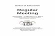 Regular Meeting Meetings/REG 2010... · Consolidated School District 158 - Board of Education Regular Meeting Agenda Date: Thursday, February 17, 2011 Meeting: Regular Meeting with