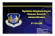 Systems Engineering to Ensure Aircraft Airworthiness 21 Oct 08...Maintenance Return to Service Notify Contractor STC 8130-31 SOW EST 8130-31 Acceptance Cert Plan 8130-31 Type Design