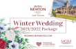 WEB-Newton-Winter-Wedding-Package-21-22 · • On-Site Wedding Coordinator • Complimentary Bridal Suite for Bride and Groom for the night of their wedding *November to February