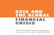 Asia and the Global Financial Crisis: Conference Volume · 4 ASIA ECONOMIC POLICY CONFERENCE ASIA AND THE GLOBAL FINANCIAL CRISIS Still, Asian nations were affected in late 2007 and