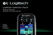 Logitech® Harmony Touch · Logitech Harmony Touch 6 English Set up your product To set up your new Harmony remote, you will need to do the following: 1. Gather the manufacturer name