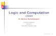 Logic and Computationbbonakda/teaching/CS245/PredicateLogic.pdf · Logic and Computation CS245 Dr. Borzoo Bonakdarpour University of Waterloo (Fall 2012) First-order (Predicate) Logic