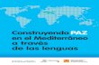 New Construyendo PAZ en el Mediterráneo a través - Per la … · 2015. 3. 16. · Construyendo PAZ en el Mediterráneo a través de les lenguas 7 Índice ACTIVIDAD 1 TÁNGER: ¡BIENVENIDOS