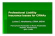 Professional Liability Insurance Issues for CRNAs · Professional Liability Insurance Issues for CRNAs Louise E. Hershkowitz, CRNA, MSHA Pennsylvania Association of Nurse Anesthetists