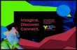 Imagine. - York County LibrariesIMAGINE THE FUTURE, fostering new ideas and new opportunities directing new destinations in life. DISCOVER THE ANSWERS in a nurturing, consistent and