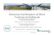 Electrical Certification of Wind Turbines at DyNaLab · 3rd Annual International Workshop on . GRID SIMULATOR TESTING . OF . ENERGY SYSTEMS AND WIND TURBINE POWERTRAINS . November