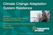 Climate Change Adaptation System Resilience · Climate Change Adaptation System Resilience Hani Taki Manager, Standards & Policy Planning Engineering & Construction 6th Forum on the