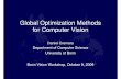 Global Optimization Methods for Computer Visionivs.informatik.uni-bonn.de/bvw09/presentation...Daniel Cremers Global Optimization Methods for Computer Vision 25 Schoenemann, Cremers