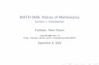 MATH 5400, History of Mathematicspcgibson/math5400/math5400files/Lectures/Lect… · Summary 1 Mathematics is the science of the abstract. 2 It is a scholarly pursuit conducted with