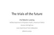 Trials of the Future - European Society of Cardiology the...The trials of the future Prof Martin Landray Nuffield Department of Population Health, University of Oxford Director, NHS