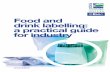 Food and drink labelling: a practical guide for industry...FDII | Food and drink labelling: a practical guide for industry 07 Allergens must be emphasised in ingredient list, each