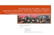 Chetwynd Public Library Library Director Annual Report 2017 · Chetwynd Public Library Library Director Annual Report 2017 Library Director Summary This year started with the question