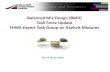 Balanced Mix Design (BMD) Task Force Update FHWA Expert ...€¦ · Balanced Mix Design (BMD) Task Force Update FHWA Expert Task Group on Asphalt Mixtures ... •30 blow, 6” diameter