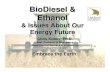 BioDiesel & Ethanol€¦ · Source: USDA/DOE Study – “Lifecycle Inventory of Biodiesel and Petroleum Diesel for Use in an Urban Bus.”, May 98, Institute For Local Self Reliance,