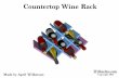 Countertop Wine Rack - DIY Projects & Home Improvement · 2020. 3. 27. · will be able to get one rack from a single board. Or, you can use a single 6' 2x4 to also get one rack.