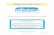 Skype pour Mac OS X - Proximususers.skynet.be/.../Skype/Skype_pour_Mac_OS_X.pdf · Pour résumer, à ce stade-ci, nous nous retrouvons avec 3 éléments Skype sur le bureau : l'archive,