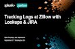 Tracking Logs at Zillow with Lookups & JIRA · About Zillow Zillow Group operates the largest real estate network on the web. Zillow Group Rentals is the largest rental network on